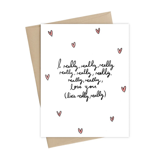 Really, Really Love You Greeting Card