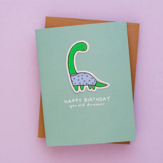 You Old Dinosaur Sticker Birthday Greeting Card